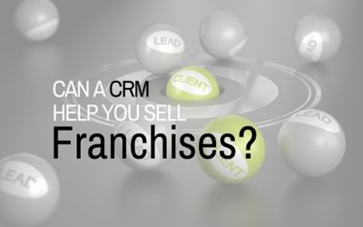 Can a CRM Help You Sell More Franchises?