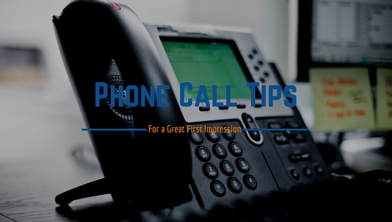 Phone Call Tips for a Great First Impression